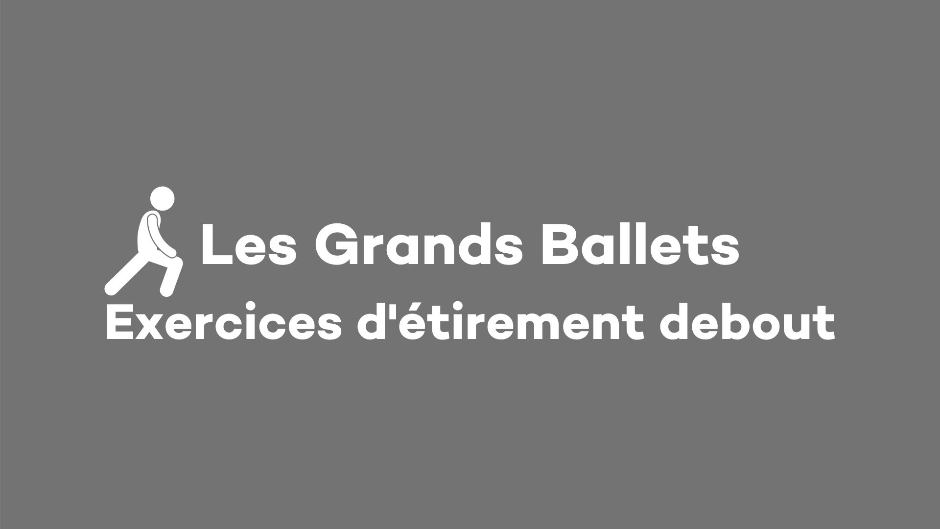 Les Grands Ballets: Exercices d'étirements