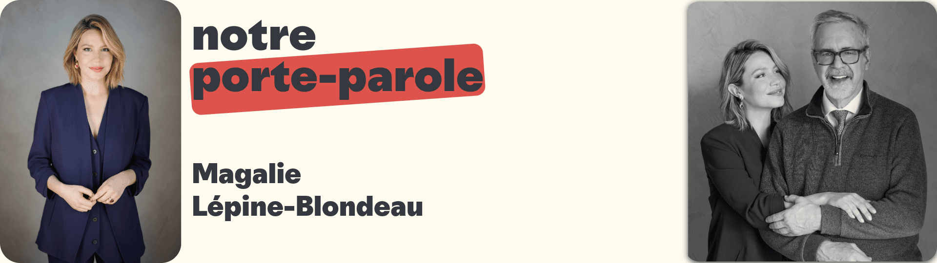 Notre porte-parole : Magalie Lépine-Blondeau.