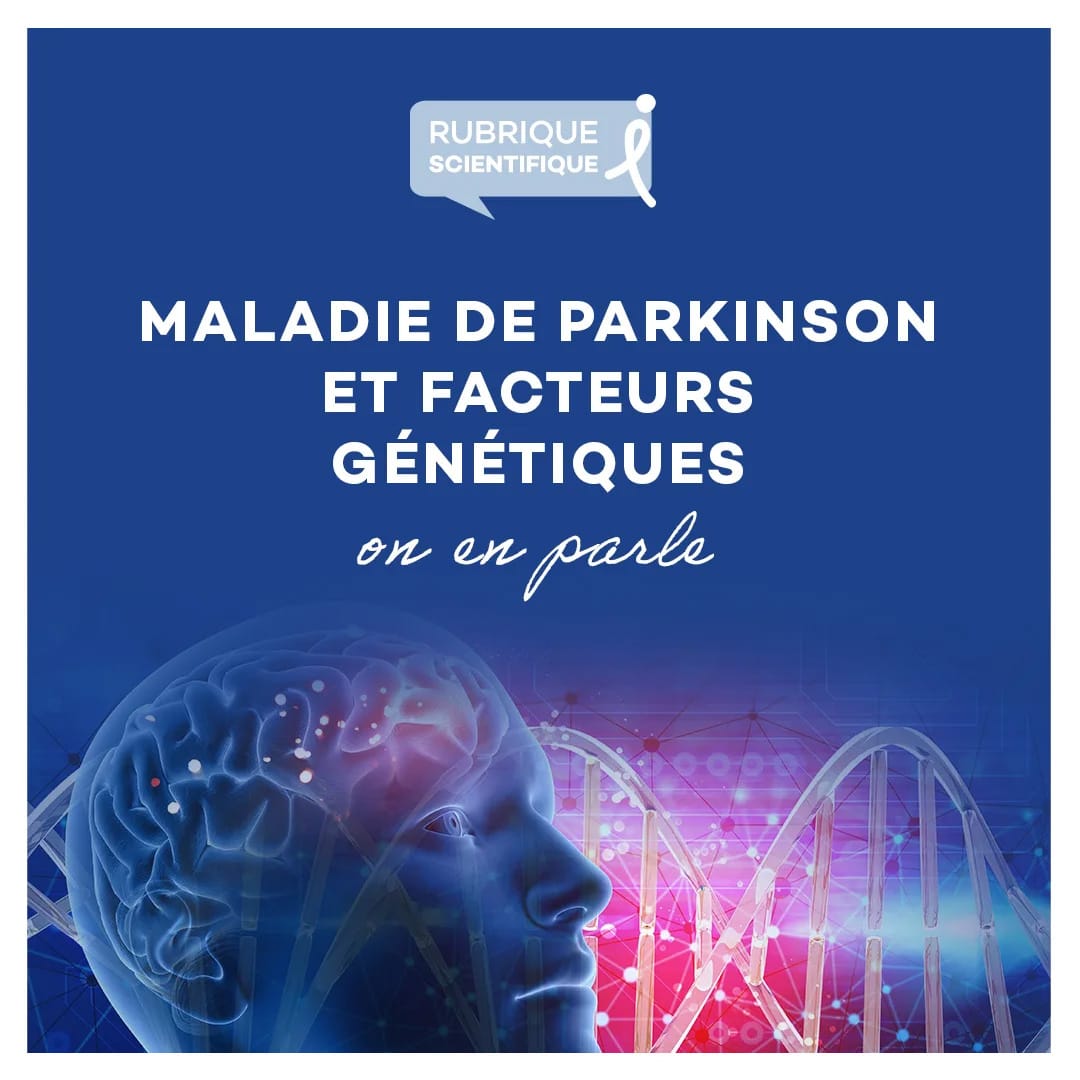 Maladie de Parkinson et facteurs génétiques