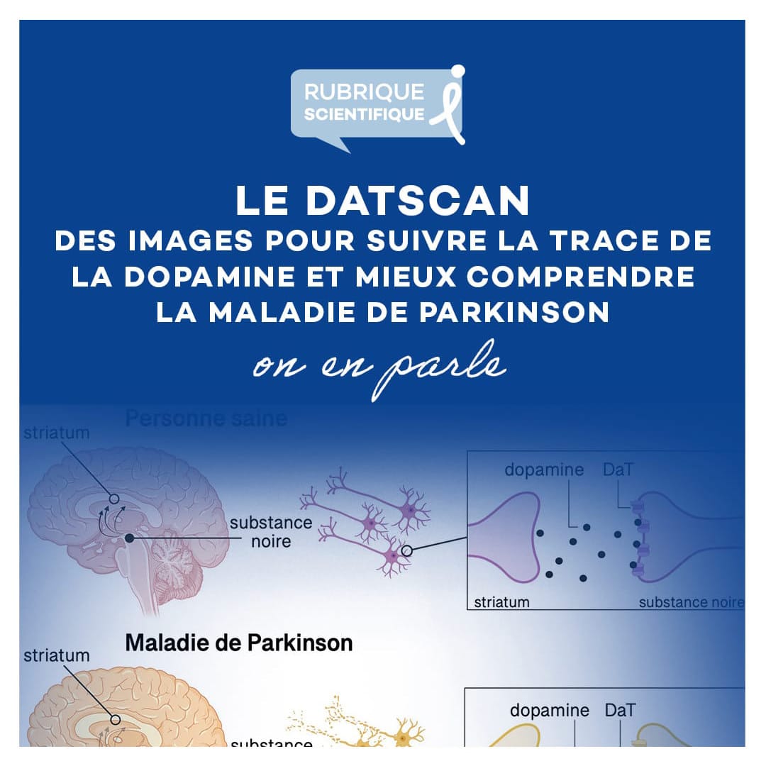 Le DaTscan : des images pour suivre la trace de la dopamine et mieux comprendre la maladie de Parkinson